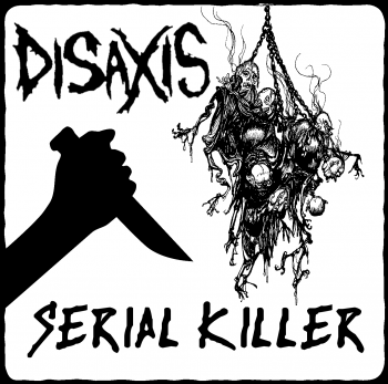 Disaxis - Serial Killer (2016)