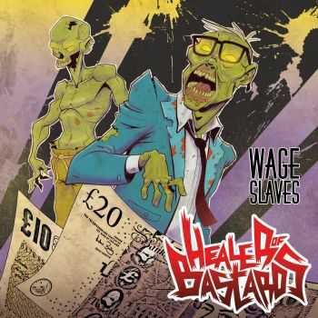 Healer of Bastards - Wage Slaves [ep] (2016)