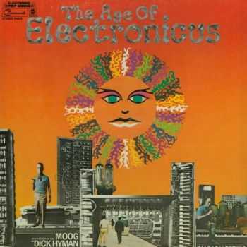 Dick Hyman - The Age Of Electronicus (1969)