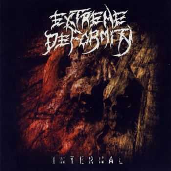 Extreme Deformity - Internal (2011) (LOSSLESS)