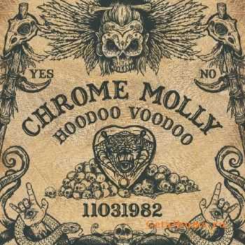 Chrome Molly - Hoodoo Voodoo (2017)