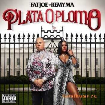 Fat Joe & Remy Ma - Plata O Plomo (2017)