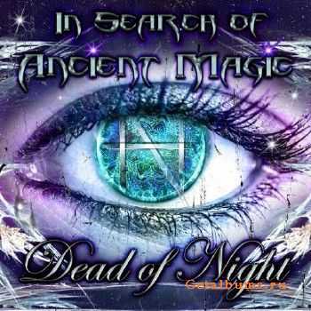 Dead Of Night - In Search Of Ancient Magic (2017)