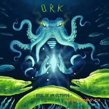 O.R.K. - Soul Of An Octopus (2017)