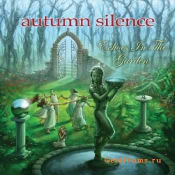 Autumn Silence - Echoes In The Garden (2017)