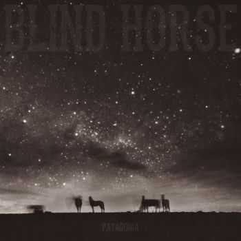 Blind Horse - Patagonia (2017)