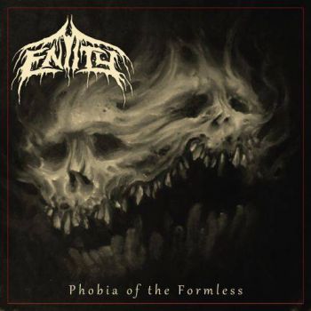 Entity - Phobia Of The Formless (2017)