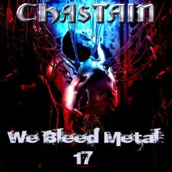 Chastain - We Bleed Metal 17 (Re-Recorded) (2017)