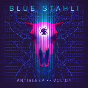 Blue Stahli - Antisleep Vol. 04 (2017)