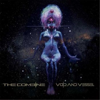 The Combine - Void And Vessel (2017)