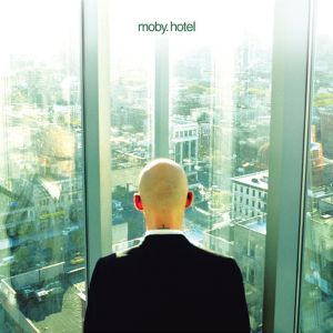 Moby - Hotel (2005)