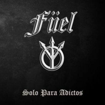 Fuel - Solo Para Adictos (2017)
