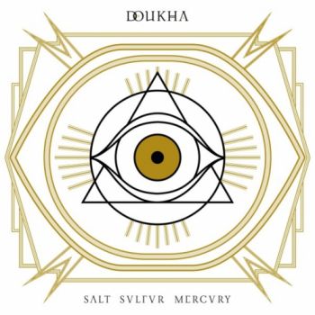 Doukha - Salt, Sulfur, Mercury (2017)