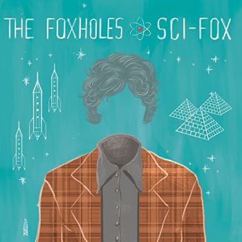 The Foxholes - Sci-Fox (2017)