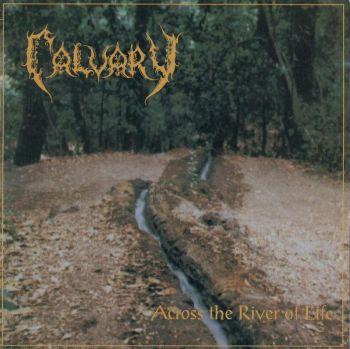 Calvary - Across the River of Life (1995)