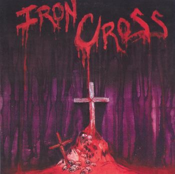 Iron Cross - Iron Cross - Iron Cross (Compilation) (2001)