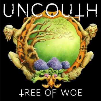 Uncouth - Tree of Woe [EP] (2017)