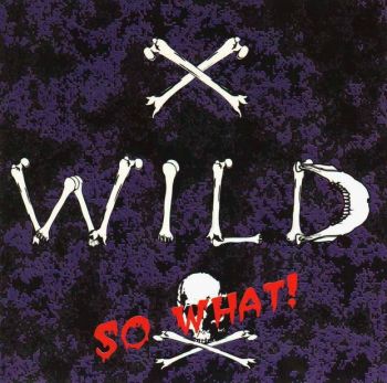 X-Wild - So What! (1994)