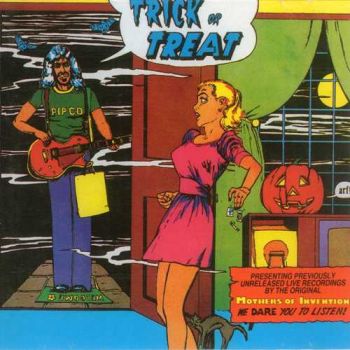 Frank Zappa - Trick Or Treat (1968) [Bootleg]