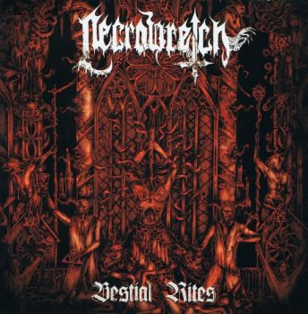 Necrowretch - Bestial Rites 2009-2012 (2012)