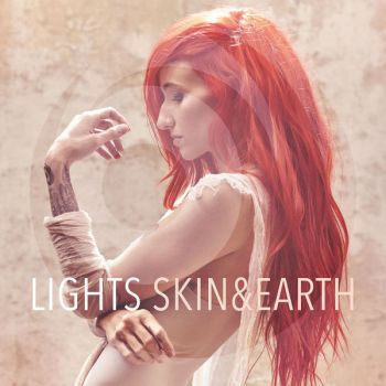 Lights - Skin & Earth (2017)