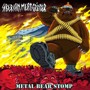 Siberian Meat Grinder - Metal Bear Stomp (2017)