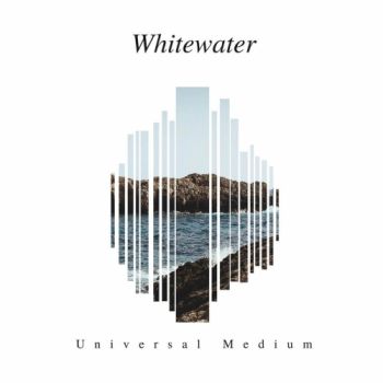 Whitewater - Universal Medium (2017)