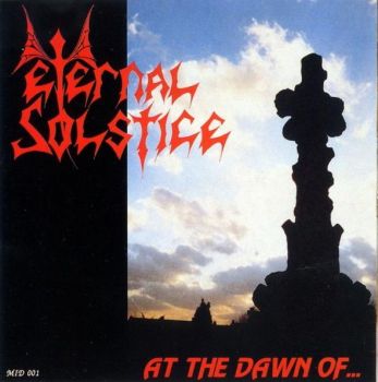 Eternal Solstice & Mourning - At The Dawn Of ... (1992)