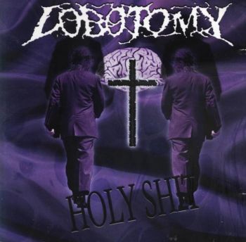 Lobotomy - Holy Shit (Ep) (2000)