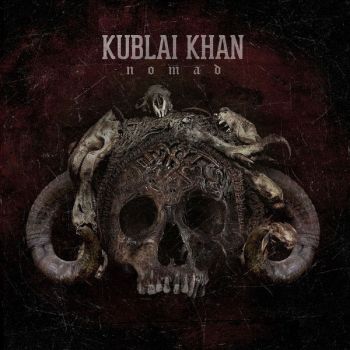 Kublai Khan - Nomad (2017)