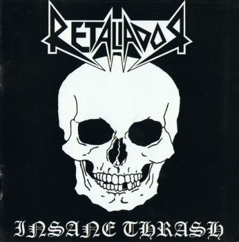 Retaliador - Insane Thrash (2016)