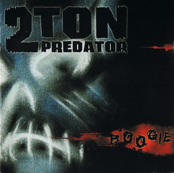 2 Ton Predator - Boogie (2002)