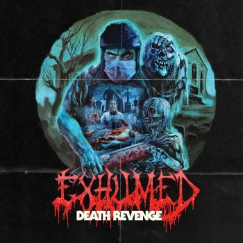 Exhumed - Death Revenge (Deluxe Edition) (2017)