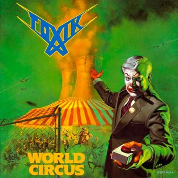 Toxik - World Circus (1987)