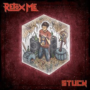 Retox Me - Stuck (2017)