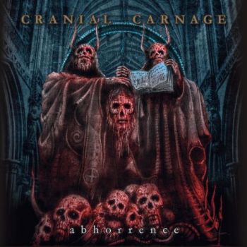 Cranial Carnage - Abhorrence (2017)