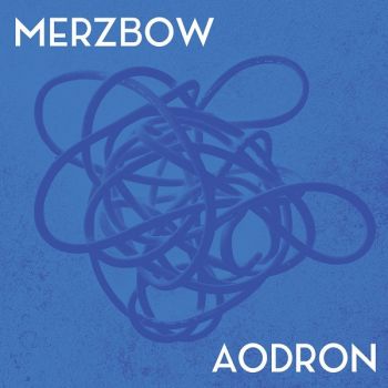 Merzbow - Aodron (2017)