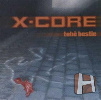 X-Core - Tobe Bestie (2003)