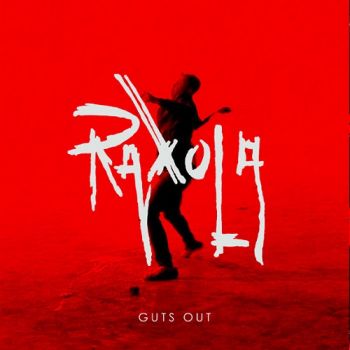 Raxola - Guts Out (2017)