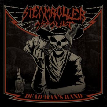 Steamroller Assault - Dead Man's Hand (2017)