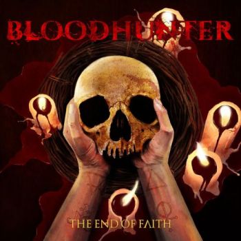 Bloodhunter - The End Of Faith (2017)