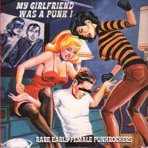 Various Artists - My Girlfriend Was a Punk! Rare Early Female Punkrockers (2000)