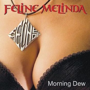 Feline Melinda - Morning Dew (2008)