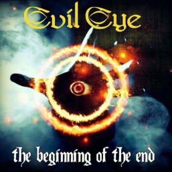 Evil Eye - The Beginning Of The End (2017)