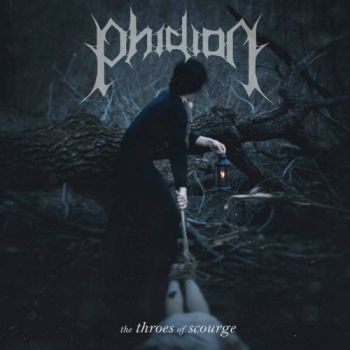 Phidion - The Throes Of Scourge (2017)