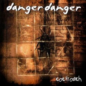 Danger Danger - Cockroach (2001)