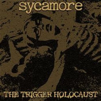 Sycamore - The Trigger Holocaust [EP] (2017)