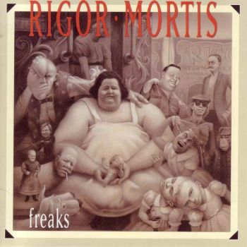 Rigor Mortis - Freaks (EP) (1989)