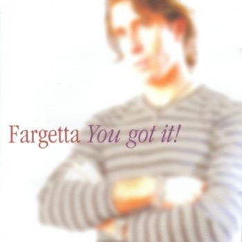 Fargetta  - You Got It! (1997)