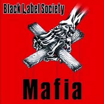 Black Label Society - Mafia (2005)